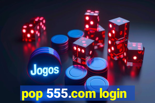 pop 555.com login